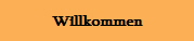Willkommen